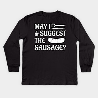 May I suggest the Sausage? Kids Long Sleeve T-Shirt